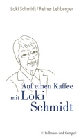 Cover: Auf einen Kaffee mit Loki Schmidt - Hoffmann & Campe