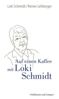 Enlarge image Cover: Auf einen Kaffee mit Loki Schmidt - Hoffmann & Campe