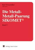 Cover: Die Metall-Metall-Paarung SIKOMET - Hogrefe