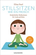 Cover: Stillsitzen wie ein Frosch - Goldmann