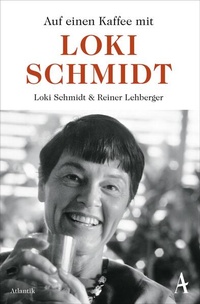 Enlarge image Cover: Auf einen Kaffee mit Loki Schmidt - Hoffmann & Campe