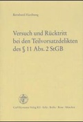 Cover: Versuch und R&uuml;cktritt bei den Teilvorsatzdelikten des &sect; 11 Abs. 2 StGB - Carl Heymanns Verlag