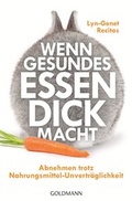 Cover: Wenn gesundes Essen dick macht - Goldmann