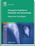 Cover: Chirurgische Techniken in Orthop&auml;die und Traumatologie 8 B&auml;nde - Urban & Fischer