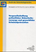 Bild: Vergesellschaftung polizeilicher Sicherheitsvorsorge und gewerbliche Kriminalpr&auml;vention - Carl Heymanns Verlag