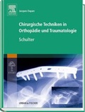 Cover: Chirurgische Techniken in Orthop&auml;die und Traumatologie 8 B&auml;nde / Chirurgische Techniken in Orthop&auml;die und Traumatologie - Urban & Fischer