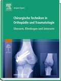 Cover: Chirurgische Techniken in Orthop&auml;die und Traumatologie 8 B&auml;nde / Chirurgische Techniken in Orthop&auml;die und Traumatologie - Urban & Fischer