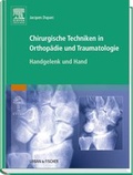Cover: Chirurgische Techniken in Orthop&auml;die und Traumatologie 8 B&auml;nde / Chirurgische Techniken In Orthop&auml;die und Traumatologie - Urban & Fischer