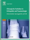 Cover: Chirurgische Techniken in Orthop&auml;die und Traumatologie 8 B&auml;nde - Urban & Fischer