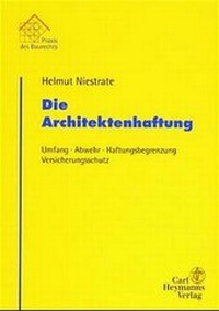 Abbildung von: Die Architektenhaftung - Carl Heymanns Verlag