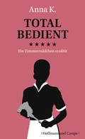 Cover: Total bedient - Hoffmann & Campe