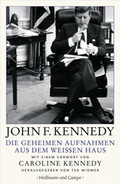Cover: Die geheimen Aufnahmen aus dem Wei&szlig;en Haus - Hoffmann & Campe
