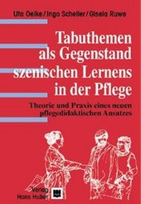 Abbildung von: Tabuthemen als Gegenstand szenischen Lernens in der Pflege - Hogrefe