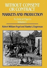 Abbildung von: Without Consent or Contract: Markets and Production, Technical Papers, Vol. I - WW Norton & Co