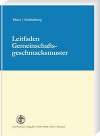 Abbildung von: Leitfaden Gemeinschaftsgeschmacksmuster - Carl Heymanns Verlag