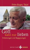 Cover: Gott kann nur lieben - Verlag Herder
