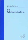 Bild: Die Schuldrechtsreform - Carl Heymanns Verlag