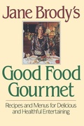 Cover: Jane Brody's Good Food Gourmet - WW Norton & Co