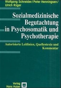 Abbildung von: Sozialmedizinische Begutachtung in Psychosomatik und Psychotherapie - Hogrefe