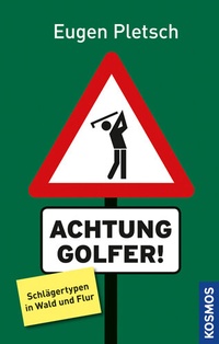 Enlarge image Cover: Achtung Golfer! - Kosmos