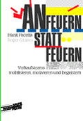 Cover: Anfeuern statt feuern - Haufe-Lexware