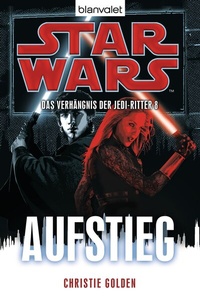 Enlarge image Cover: Star WarsT Das Verhängnis der Jedi-Ritter 8 - Blanvalet