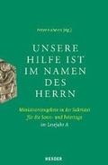 Cover: Unsere Hilfe ist im Namen des Herrn - Verlag Herder