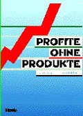Cover: Profite ohne Produkte - Haufe-Lexware