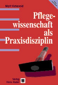 Abbildung von: Pflegewissenschaft als Praxisdisziplin - Hogrefe