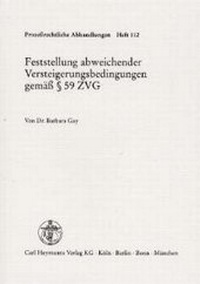 Abbildung von: Feststellung abweichender Versteigerungsbedingungen gemäss § 59 ZVG - Carl Heymanns Verlag