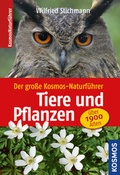 Cover: Der gro&szlig;e Kosmos-Naturf&uuml;hrer Tiere und Pflanzen - Kosmos