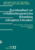Cover: Praxishandbuch zur verhaltenstherapeutischen Behandlung schizophren Erkrankter - Hogrefe