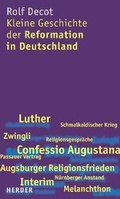 Cover: Kleine Geschichte der Reformation in Deutschland - Verlag Herder