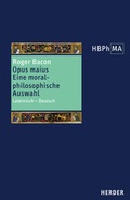 Cover: Opus maius. Eine moralphilosophische Auswahl - Verlag Herder