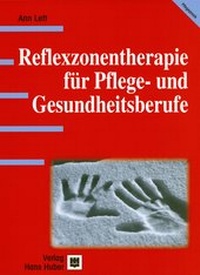 Abbildung von: Reflexzonentherapie für Pflege- und Gesundheitsberufe - Hogrefe