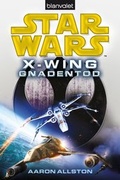 Cover: Star WarsT X-Wing. Gnadentod - Blanvalet