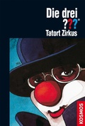 Cover: Die drei ???, Tatort Zirkus (drei Fragezeichen) - Kosmos
