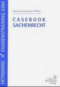 Enlarge image Cover: Casebook Sachenrecht - Carl Heymanns Verlag