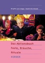 Cover: Das Aktionsbuch Feste, Bräuche, Rituale - Verlag Herder