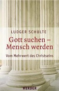 Cover: Gott suchen - Mensch werden - Verlag Herder