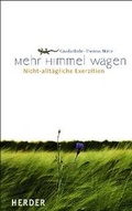 Cover: Mehr Himmel wagen - Verlag Herder