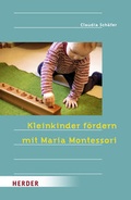 Cover: Kleinkinder f&ouml;rdern mit Maria Montessori - Verlag Herder