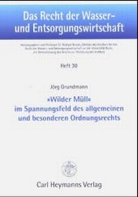 Abbildung von: "Wilder Müll" im Spannungsfeld des allgemeinen und besonderen Ordnungsrechts - Carl Heymanns Verlag