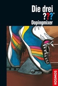 Cover: Die drei ???, Dopingmixer (drei Fragezeichen) - Kosmos