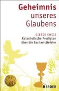 Cover: Geheimnis unseres Glaubens - Verlag Herder