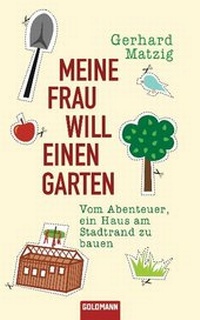 Enlarge image Cover: Meine Frau will einen Garten - Goldmann