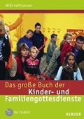 Cover: Das gro&szlig;e Buch der Kinder- und Familiengottesdienste - Verlag Herder