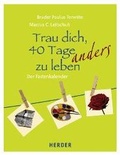 Cover: Trau dich, 40 Tage anders zu leben - Verlag Herder