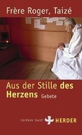 Cover: Aus der Stille des Herzens - Verlag Herder