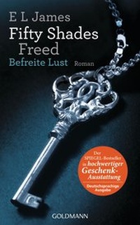 Abbildung von: Fifty Shades Freed - Befreite Lust - Goldmann
